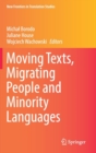 Image for Moving texts, migrating people and minority languages
