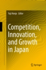 Image for Competition, Innovation, and Growth in Japan