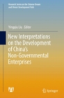 Image for New Interpretations on the Development of China&#39;s Non-Governmental Enterprises