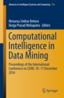 Image for Computational intelligence in data mining: proceedings of the International Conference on CIDM, 10-11 December 2016