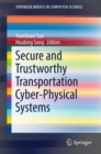 Image for Secure and Trustworthy Transportation Cyber-Physical Systems