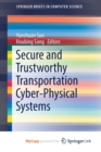 Image for Secure and Trustworthy Transportation Cyber-Physical Systems