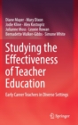 Image for Studying the effectiveness of teacher education  : early career teachers in diverse settings