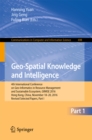 Image for Geo-spatial knowledge and intelligence.: 4th International Conference on Geo-Informatics in Resource Management and Sustainable Ecosystem, GRMSE 2016, Hong Kong, China, November 18-20, 2016, Revised selected papers