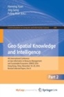 Image for Geo-Spatial Knowledge and Intelligence : 4th International Conference on Geo-Informatics in Resource Management and Sustainable Ecosystem, GRMSE 2016, Hong Kong, China, November 18-20, 2016, Revised S
