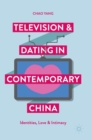 Image for Television and Dating in Contemporary China