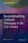 Image for Reconceptualizing Confucian philosophy in the 21st century