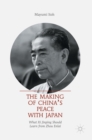Image for The Making of China’s Peace with Japan