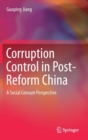 Image for Corruption Control in Post-Reform China : A Social Censure Perspective