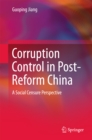 Image for Corruption Control in Post-Reform China: A Social Censure Perspective