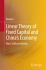 Image for Linear theory of fixed capital and China&#39;s economy: Marx, Sraffa and Okishio