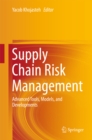 Image for Supply Chain Risk Management: Advanced Tools, Models, and Developments