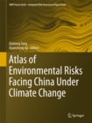 Image for Atlas of Environmental Risks Facing China Under Climate Change