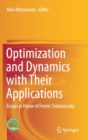 Image for Optimization and dynamics with their applications  : essays in honor of Ferenc Szidarovszky