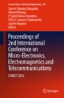 Image for Proceedings of 2nd International Conference on Micro-Electronics, Electromagnetics and Telecommunications: ICMEET 2016 : volume 434