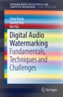 Image for Digital audio watermarking: fundamentals, techniques and challenges