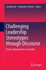 Image for Challenging leadership stereotypes through discourse  : power, management and gender
