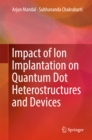 Image for Impact of ion implantation on quantum dot heterostructures and devices