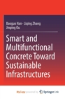 Image for Smart and Multifunctional Concrete Toward Sustainable Infrastructures