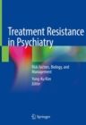 Image for Treatment Resistance in Psychiatry