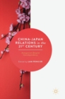 Image for China-Japan relations in the 21st century  : antagonism despite interdependency