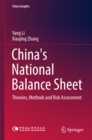 Image for China&#39;s national balance sheet: theories, methods and risk assessment
