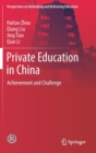 Image for Private Education in China : Achievement and Challenge
