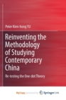 Image for Reinventing the Methodology of Studying Contemporary China
