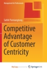 Image for Competitive Advantage of Customer Centricity