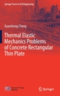 Image for Thermal Elastic  Mechanics Problems of Concrete Rectangular Thin Plate