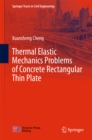 Image for Thermal elastic mechanics problems of concrete rectangular thin plate