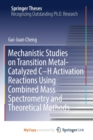 Image for Mechanistic Studies on Transition Metal-Catalyzed C-H Activation Reactions Using Combined Mass Spectrometry and Theoretical Methods