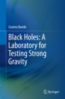 Image for Black holes: a laboratory for testing strong gravity