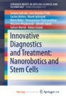 Image for Innovative Diagnostics and Treatment: Nanorobotics and Stem Cells