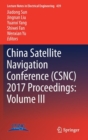 Image for China Satellite Navigation Conference (CSNC) 2017 proceedingsVolume III
