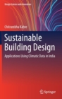 Image for Sustainable Building Design : Applications Using Climatic Data in India