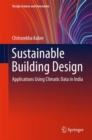 Image for Sustainable Building Design: Applications Using Climatic Data in India