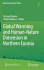 Image for Global warming and human-nature dimension in Northern Eurasia