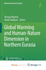 Image for Global Warming and Human - Nature Dimension in Northern Eurasia