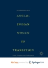 Image for Anglo-Indian Women in Transition : Pride, Prejudice and Predicament