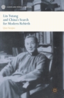 Image for Lin Yutang and China&#39;s search for modern rebirth