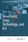 Image for Movement, Time, Technology, and Art
