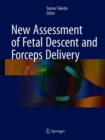 Image for New Assessment of Fetal Descent and Forceps Delivery