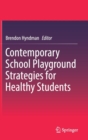 Image for Contemporary school playground strategies for healthy students