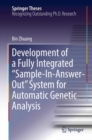 Image for Development of a Fully Integrated &amp;quot;Sample-In-Answer-Out&amp;quot; System for Automatic Genetic Analysis