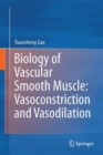 Image for Biology of Vascular Smooth Muscle: Vasoconstriction and Dilatation