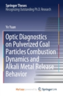 Image for Optic Diagnostics on Pulverized Coal Particles Combustion Dynamics and Alkali Metal Release Behavior