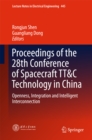 Image for Proceedings of the 28th Conference of Spacecraft TT&amp;C Technology in China: openness, integration and intelligent interconnection