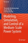Image for Modeling, Simulation, and Control of a Medium-Scale Power System