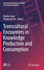 Image for Transcultural Encounters in Knowledge Production and Consumption